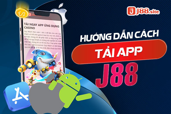 J88 🎖️ Nhà Cái Game Cá Cược Uy Tín Số 1 Châu Á 35 Hướng dẫn cách tải app j88 về thiết di động dễ dàng